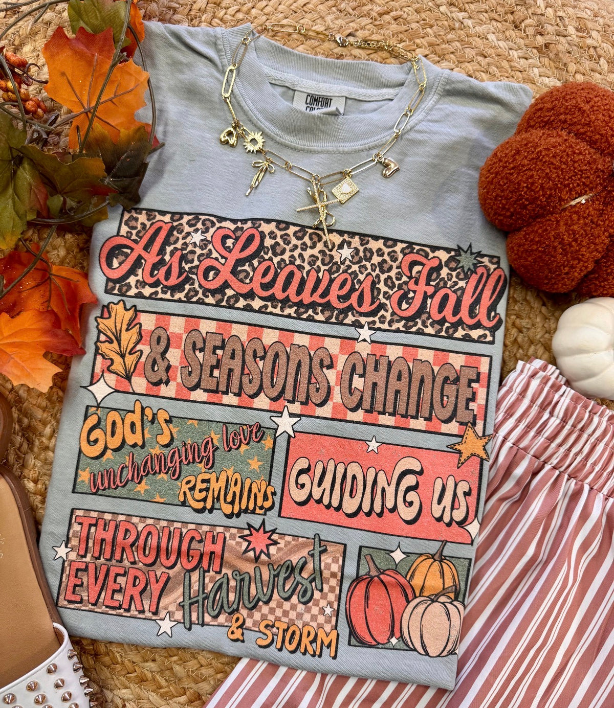 As Leaves Fall & Seasons Change Graphic Tee
